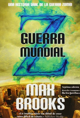 Guerra mundial Z / World War Z: Una historia oral de la guerra zombi / An Oral History of Zombie War (Spanish Edition) [Paperback] Tra Ed. Max Brooks, Pilar Ramirez Tello