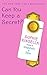 [(Can You Keep a Secret?)] [By (author) Sophie Kinsella] publ... by Sophie Kinsella