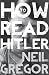 How to Read Hitler by Gregor, Neil(July 3, 2014) Paperback by Neil Gregor