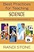 By Randi Stone - Best Practices for Teaching Science: What Award-Winning Classroom Teachers Do: 1st (first) Edition