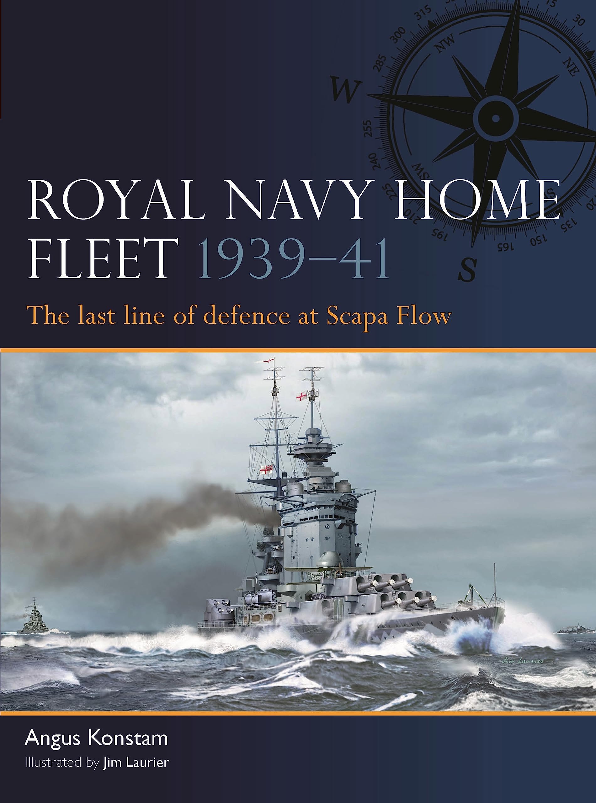 Royal Navy Home Fleet 1939–41: The Last Line of Defence at Scapa Flow (Osprey Fleet #5)
