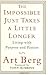 The Impossible Just Takes a Little Longer: Living with Purpose and Passion by Berg, Art(March 5, 2002) Hardcover