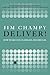 Deliver!: How to Be Fast, Flawless, and Frugal by Jim Champy (2011-10-16)