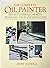 The Complete Oil Painter