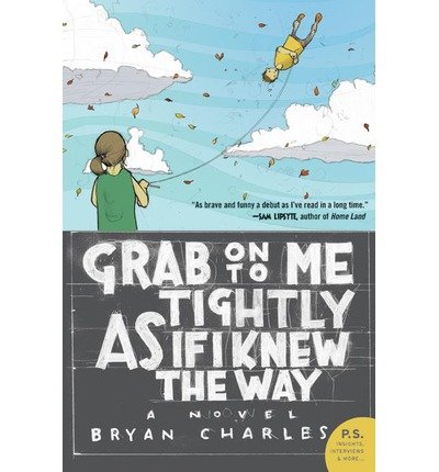 Grab on to Me Tightly as If I Knew the Way (Paperback) - Common
