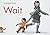Wait by Antoinette Portis (2015-07-14)