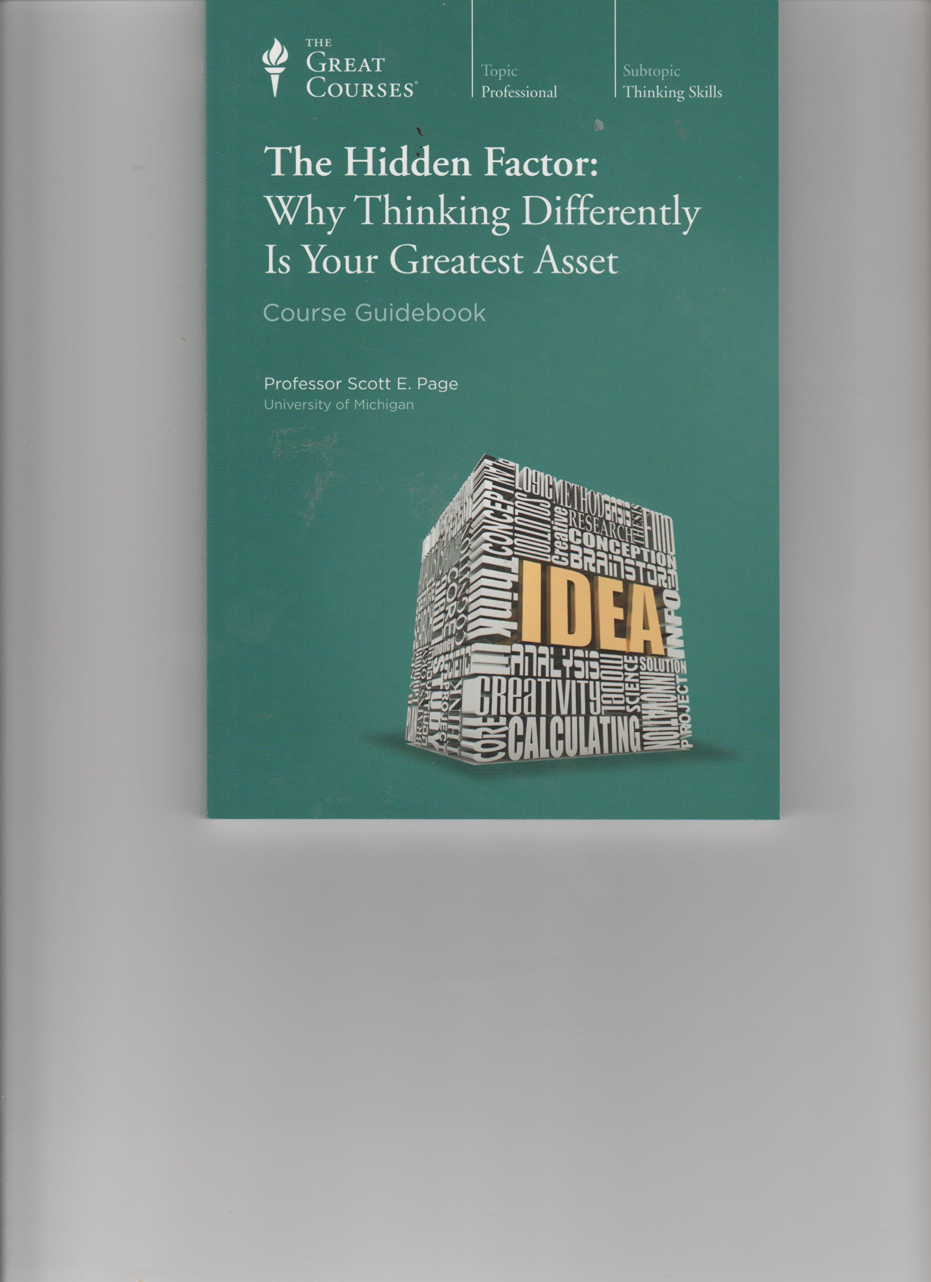 The Great Courses: The Hidden Factor: Why Thinking Differently Is Your Greatest Asset TRANSCRIPT BOOK (Paperback)