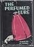 The Perfumed Lure