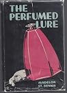 The Perfumed Lure by Madelon St. Dennis