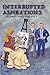 Interrupted Aspirations: The Daniels Family Saga, Book 1 (Volume 1) by Paula Miles Pombier (2016-04-02)