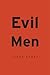 Evil Men by James Dawes (2014-11-24)