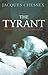 The Tyrant by Jacques Chessex (2012-04-10) by Jacques Chessex