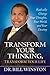 Transform Your Thinking by Dr. Bill Winston (August 01,2009)