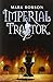 Imperial Traitor (Imperial Trilogy) by Mark Robson (2007-09-01)