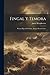 Fingal Y Temora: Poemas Épicos De Osian, Antiguo Poeta Celtico (Spanish Edition)