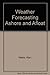 Weather Forecasting Ashore and Afloat by Watts Alan (1968-03-01) Hardcover