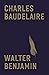 Charles Baudelaire: A Lyric Poet in the Era of High Capitalism