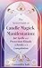 The Secret Guide to Candle Magick Manifestation by Cassandra Jade