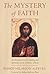 The Mystery of Faith: An Introduction to the Teaching and Spirituality of the Orthodox Church by Hilarion Alfeyev (2004-01-03)