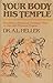 Your Body, His Temple : Reaching a Balanced Christian View of Diet and Physical Fitness