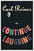Continue Laughing by Carl Reiner (1995-06-02)