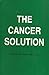 The Cancer Solution