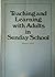 Teaching and learning with adults in Sunday School