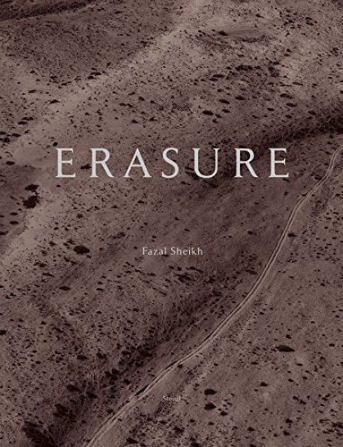 Erasure: Fazal Sheikh: The Erasure Trilogy - Vol. I: Memory Trace, Vol. II: Desert Bloom, Vol. III: Independence / Nakba by Fazal Sheikh (2015-06-29)