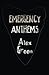 Emergency Anthems by Green, Alex (2015) Paperback