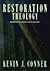 Restoration Theology Recovering the Church's Truth and Glory
