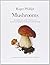 Mushrooms by Roger Phillips