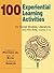 100 Experiential Learning Activities for Social Studies, Literature, and the Arts, Grades 5-12 by Eugene F. Provenzo (2015-09-15)
