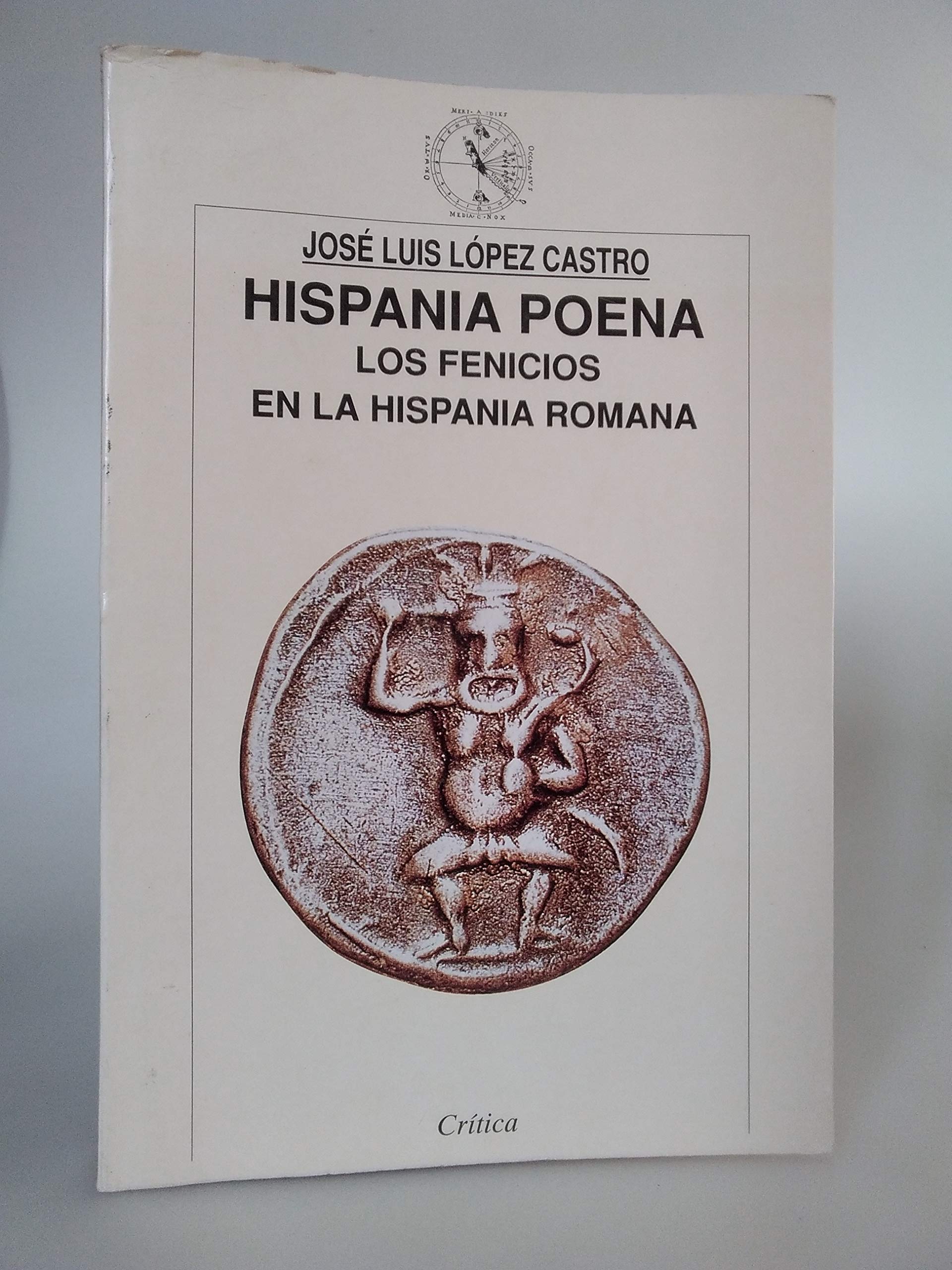 Hispania Poena: Los Fenicios En La Hispania Romana, 206 A.C. 96 D.C. (Hardcover)