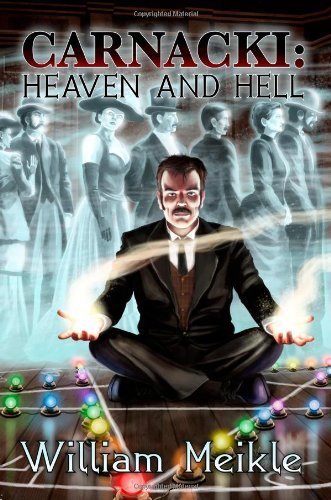Carnacki: Heaven and Hell by William Meikle (28-Feb-2014) Perfect Paperback
