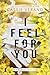 I Feel For You by Cassie Verano
