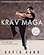 Krav Maga: An essential guide to the renowned method for fitness and self-defence: A Complete Guide for Fitness and Self-defence by David Kahn (3-Feb-2005) Paperback