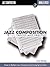 [(Jazz Composition: Theory and Practice )] [Author: Frederick Pease] [Nov-2004]