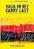 Naija No Dey Carry Last: Thoughts On A Nation In Progress by Pius Adesanmi (2015-09-21)