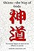 Shinto: The Way of the Gods...
