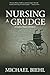 Nursing a Grudge (Karen Hayes Mysteries) by Biehl, Michael (2013) Paperback