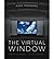 [The Virtual Window: From Alberti to Microsoft (The MIT Press)] [Author: Friedberg, Anne] [January, 2009]