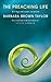 The Preaching Life: Celebrating God's Presence in the World by Barbara Brown Taylor (2013) Paperback