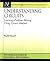 Understanding Circuits: Learning Problem Solving Using Circuit Analysis (Synthesis Lectures on Electrical Engineering) by Sayood, Khalid (2005) Paperback