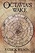 Octavia's Wake by Patrick Wilson (2015-06-22)