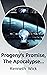 Progeny's Promise, The Apocalypse Revelation by Kenneth Wick