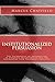 By Marcus Chatfield Institutionalized Persuasion [Paperback]