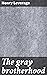 The gray brotherhood: Secre...