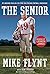 The Senior: My Amazing Year as a 59-Year-Old College Football Linebacker Complete Numbers Sta edition by Flynt, Mike (2008) Hardcover