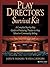 Play Director's Survival Kit (J-B Ed: Survival Guides) by James Rodgers (1997-10-23)