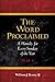 Word Proclaimed, The by SJ William J. Byron (November 30,2013)